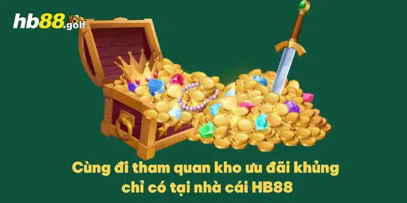 Cùng đi tham quan kho ưu đãi khủng chỉ có tại nhà cái HB88