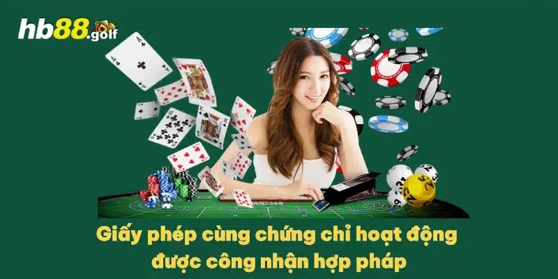 Giấy phép cùng chứng chỉ hoạt động được công nhận hợp pháp